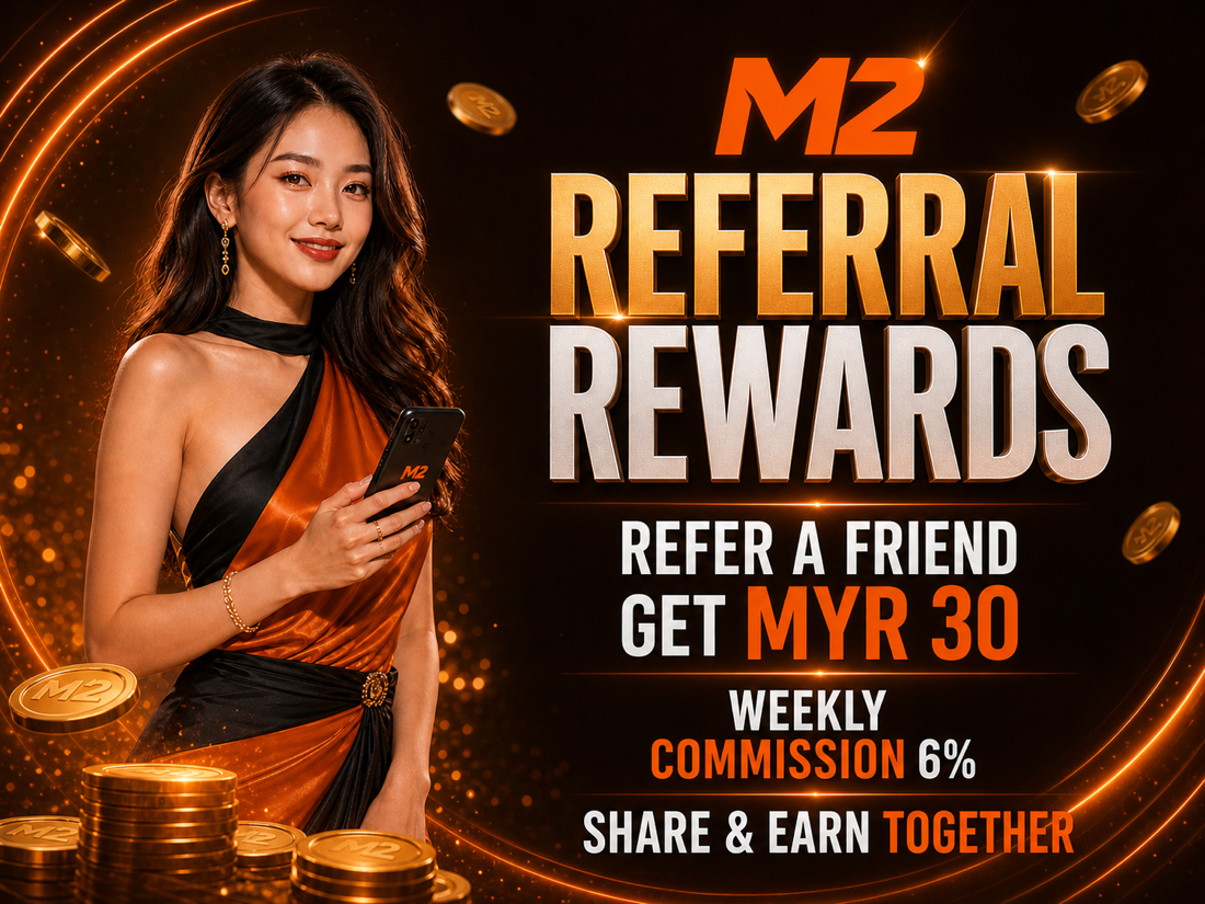 M2 Referral Rewards — refer a friend and get MYR 30 with 6 percent weekly commission