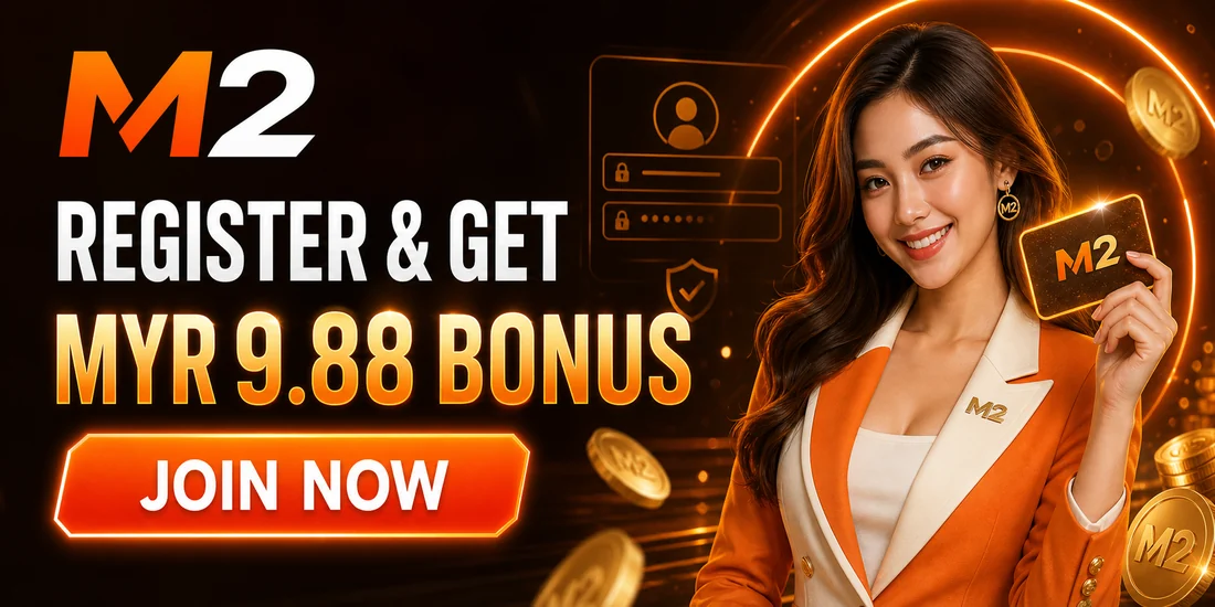 M2 Register and Get MYR 9.88 Bonus